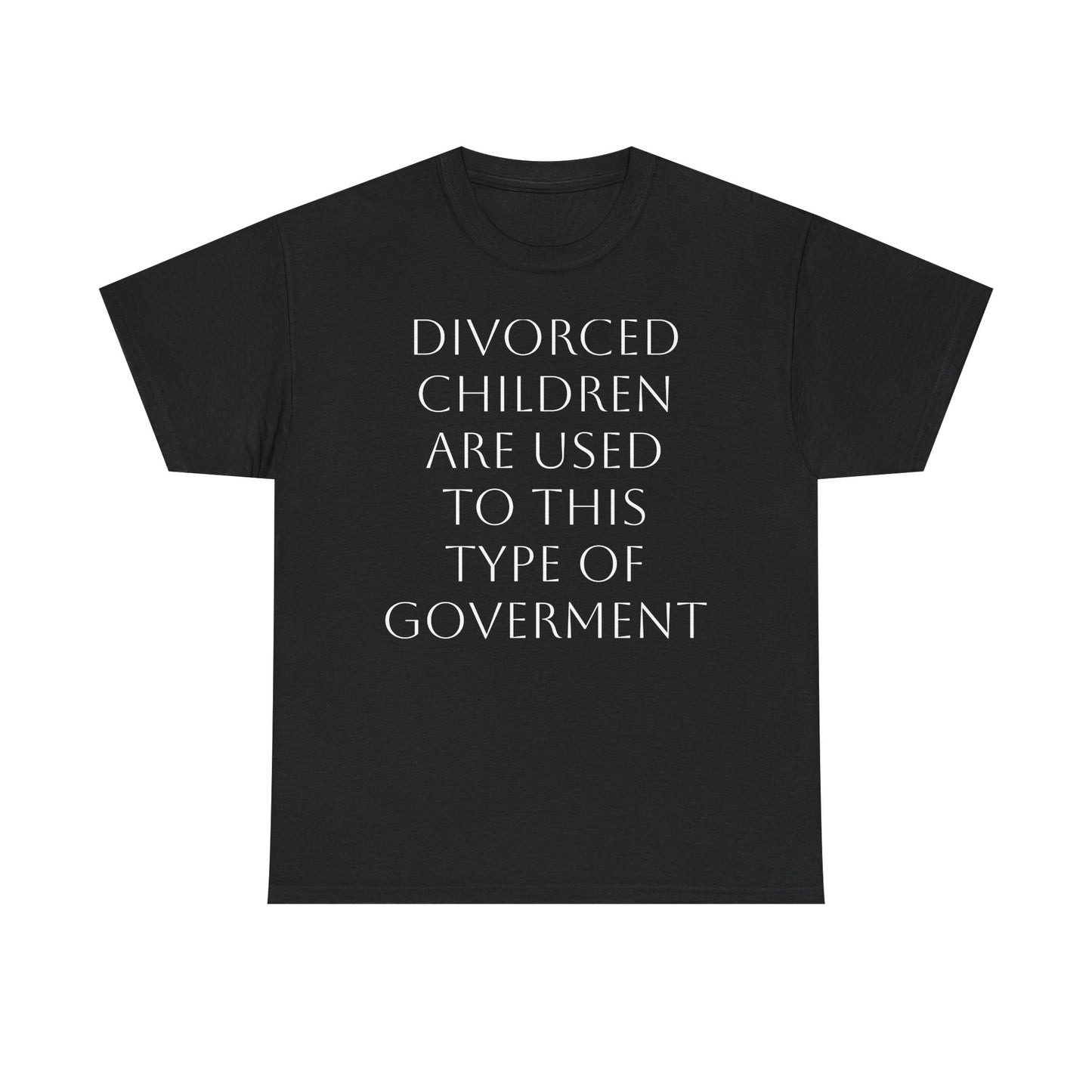 Divorced Kids Government Satire T-Shirt: Dark Humor Political Tee