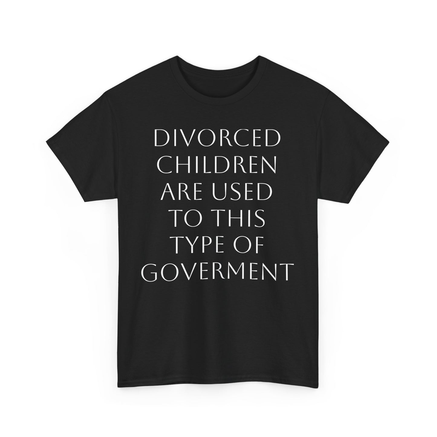 Divorced Kids Government Satire T-Shirt: Dark Humor Political Tee
