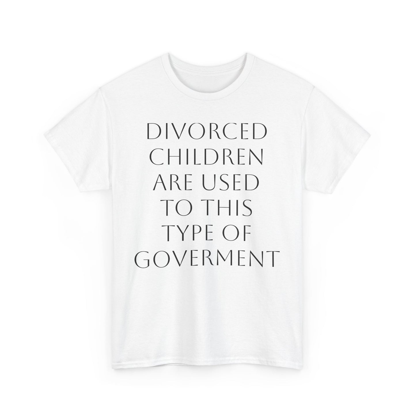 Divorced Kids Government Satire T-Shirt: Dark Humor Political Tee