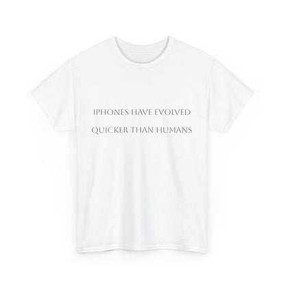 iPhones have Evolved Quicker Satire T-Shirt: Dark Humor Political Tee